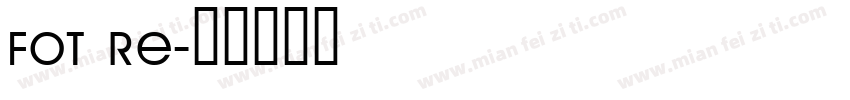 Fot Re字体转换